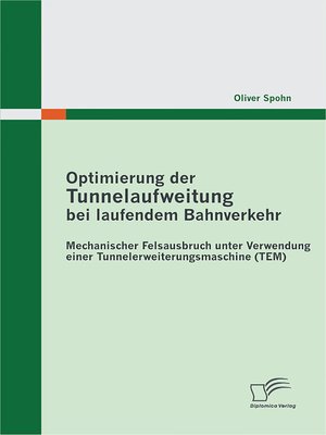 cover image of Optimierung der Tunnelaufweitung bei laufendem Bahnverkehr